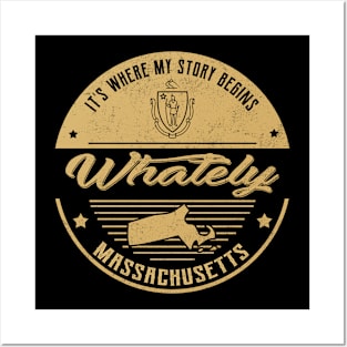 Whately Massachusetts It's Where my story begins Posters and Art